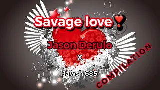 Download Savage love❣️ Jawsh 685 x Jason Derulo | Compilation MP3