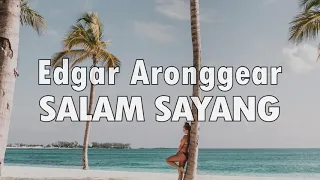 Download Edgar Aronggear - SALAM SAYANG (Lagu Daerah Papua) MP3