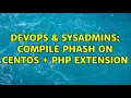DevOps SysAdmins Compile pHash on Centos PHP extension 3 Solutions