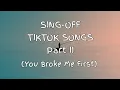 Download Lagu SING-OFF TIKTOK SONGS Part II (You Broke Me First, De Yang Gatal Gatal Sa) vs Mirriam Eka - (Lyrics)