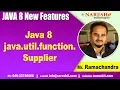 Java 8 java util function Supplier Java 8 New Features Tutorials by Mr Rama Chnadra