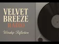 Download Lagu Velvet Breeze Radio – Episode 01 Let Your Peace Go With Me
