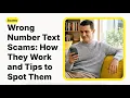 Wrong number text scams How they work and tips to spot them