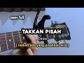 Download Lagu Takkan Pisah - Eren ( cover gitar by windyyy )