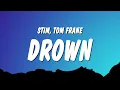 STIM \u0026 Tom Frane - drown (Lyrics)