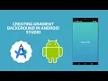 Step-by-Step How to Create Gradient Backgrounds in Android Studio Tutorial