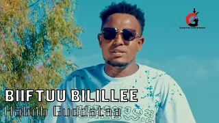 Habiib Guddataa Biiftuu Bilillee New Oromo Music 2025 Official Video  Habiib Guddataa Biiftuu Bilillee New Oromo Music 2025 Official Video
