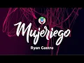 Download Lagu Ryan Castro - Mujeriego (slowed Letra) \