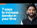 Lagu 7 Ways To Increase Baraka In Your Time  | Khutbah by Dr. Omar Suleiman
