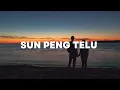 Download Lagu LIRIK LAGU SUN PENG TELU - Dhe Baz ft Vivi
