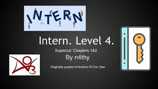 Intern  Level 4  by n4thy - Chapters 1-2 Supercut