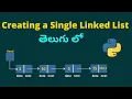 4 1 - Creating a Single Linked List in Telugu Data Structures and Algorithms Python Coding