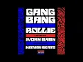 Gang bang - rollie FT ivori Babu reupload