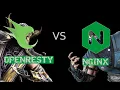 I was using NGINX until I found out about OPENRESTY here are some comparisons I could find