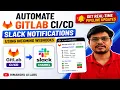 Automate GitLab Slack Notifications Using Incoming Webhooks Get Real-Time Pipeline Updates
