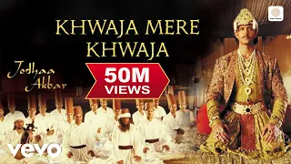 khwaja mere khwaja jodhaa akbar a r rahman hrithik roshan aishwarya rai