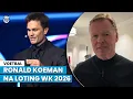 Ronald Koeman na loting WK: ‘Hier moeten we ons de komende tijd in gaan verdiepen’