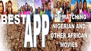 best apps for watching african movies and nollywood movies
