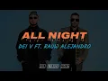 Dei V Ft. Rauw Alejandro - All Night [Letra]