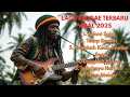 Download Lagu LAGU REGGAE TERBARU 2025!! CHILL VIBES🏝 | Jalani Saja 🌞