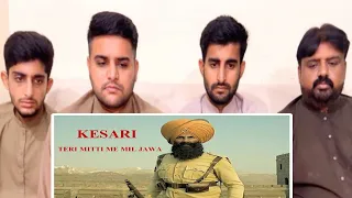pakistani reaction on kesari climax scene teri mitti song