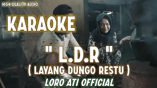 Download Karaoke L.D.R (Layang Dungo Restu)  - Loro Ati Official (Original Song) MP3