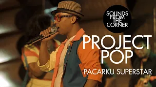 Download Project Pop - Pacarku Superstar | Sounds From The Corner : Live #50 MP3