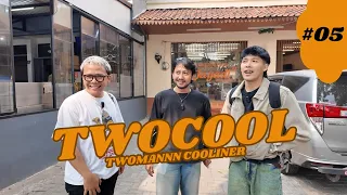 TWOCOOL EPS. 5 l SUDAH SOTO APA SUDAH TAU?
