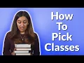 The ULTIMATE Guide To Picking Your College Classes