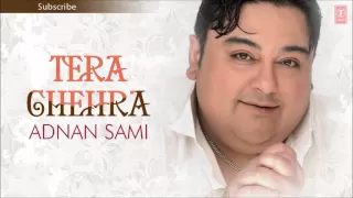 nain se naino ko mila full audio song adnan sami tera chehra album song