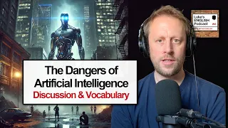 909 The Existential Threat Of AI To Human Civilisation Topic Vocabulary 