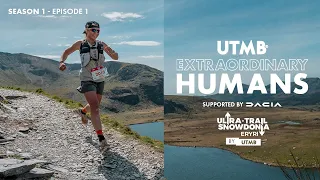 UTMB Extraordinary Humans Episode 1 Ultra-Trail Snowdonia by UTMB 2024