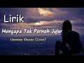 Download Lagu Mengapa Tak Pernah Jujur - Pance Pondaag (Lirik) || Ummima Khusna (Cover)