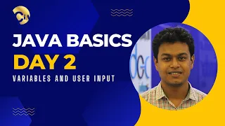 JAVA Basics Day 2 - Variables and User Input using Scanner