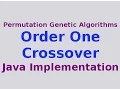 Genetic Algorithms Java Implementation of Order One Crossover