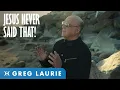Did You Know Jesus NEVER Said THIS With Greg Laurie