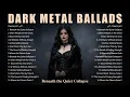 Lagu 🔥 Dark Metal Ballads – Beneath the Quiet Collapse | Doom \u0026 Melancholic Shadows