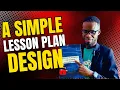 How To Prepare A Simple Good LESSON PLAN