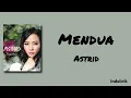 Mendua - Astrid | Lirik Lagu