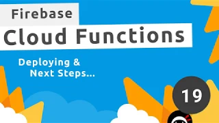 Firebase Functions Tutorial - Deployment Next Steps