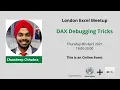DAX Debugging Tricks from Chandeep Chhabra