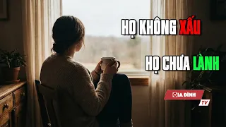 Người làm bạn đau nhất thường là người đau nhất | Thức tỉnh về những mối quan hệ độc hại