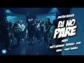 Download Lagu Justin Quiles @NattiNatasha @farruko Zion @dalex @LennyTavarezMusic DJ No Pare REMIX (Video Oficial)