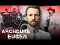 Lagu Archduke Eugen of Austria | How the Last Habsburg General Was Erased From History