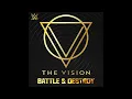 Lagu The Vision - Battle And Destroy (Entrance Theme)