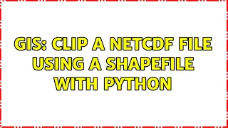 GIS Clip a NetCDF file using a shapefile with Python