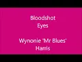 Wynonie 'Mr Blues' Harris 'Bloodshot Eyes'  1951  78 rpm