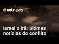 Download Lagu Israel x Irã: novos ataques iranianos; acusação ao Whatsapp e ultimato de trump: últimas notícias