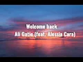 Download Lagu Ali Gatie (ft. Alessia Cara)- Welcome back (lyrics)