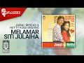 Download Lagu Jamal Mirdad \u0026 Hetty koes Endang - Melamar Siti Julaiha (Official Karaoke Video)